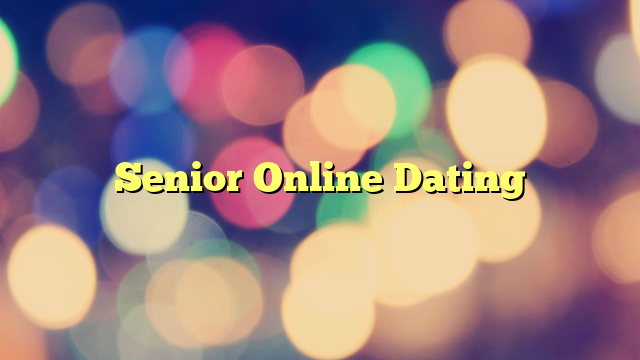 Senior Online Dating